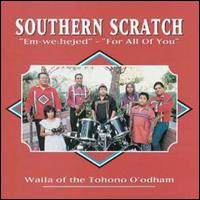 Southern Scratch - Waila of the Tohono O'Odham lyrics