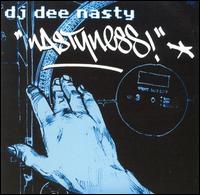 DJ Dee Nasty - Nastyness lyrics