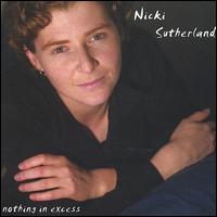 Nicki Sutherland - Nothing in Excess lyrics
