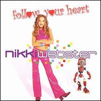 Nikki Webster - Follow Your Heart lyrics