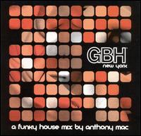Anthony Mac - GBH: Funky House Music lyrics