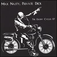 Max Nasty, Private - The Ebony Cycler EP lyrics