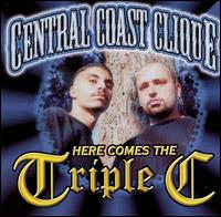 Central Coast Clique - Here Comes the Triple C lyrics