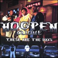 Hog Pen Clique - These Are the Days lyrics