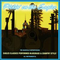 Nashville Superpickers - Pickin' on the Eagles lyrics