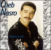 Cheb Nasro - Reviens a Moi lyrics
