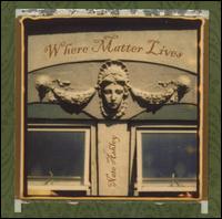 Nate Ashley - Where Matter Lives lyrics