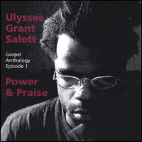 Ulysses Grant Salett - Gospel Anthology Episode 1: Power & Praise lyrics
