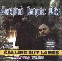 Southland Gangster Click - Calling Out Lames lyrics