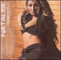 Natalise - I Came to Play lyrics