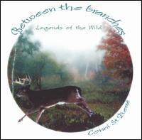 Conni St. Pierre - Between the Branches: Legends of the Wild lyrics