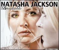 Natasha Jackson - Breakable lyrics
