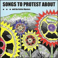 Native Hipsters - Songs to Protest About lyrics
