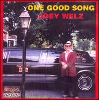 Joey Welz - One Good Song lyrics
