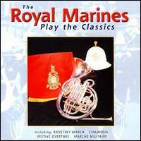 The Royal Marines - The Royal Marines Play the Classics lyrics