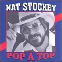 Nat Stuckey - Nat Stuckey: Pop a Top lyrics