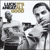 Luck & Neat - It's All Good lyrics