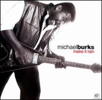 Michael Burks - Make It Rain lyrics