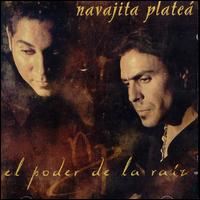 Navajita Plata - El Poder de la Raiz lyrics