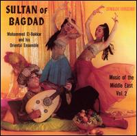 Mohammed el-Bakkar - Sultan of Bagdad Music of the Middle East, Vol. 2 lyrics