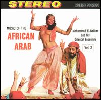 Mohammed el-Bakkar - Music of the African Arab, Vol. 3 lyrics
