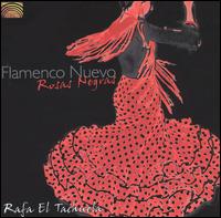 Rafa El Tachuela - Flamenco Nuevo: Rosas Negras lyrics