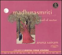 Aruna Sairam - Madhurasmriti lyrics