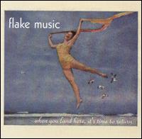 Flake Music - When You Land Here, It's Time to Return lyrics