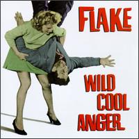 Flake - Wild Cool Anger lyrics