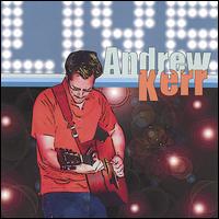 Andrew Kerr - Live lyrics