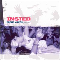 Insted - Proud Youth 1986-1991 lyrics