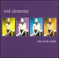 Rod Clements - One Track Mind lyrics