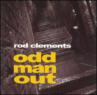 Rod Clements - Odd Man Out lyrics