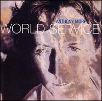 Anthony More - World Service lyrics