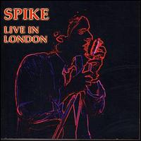 Spike Gray - Live in London lyrics