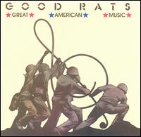 The Good Rats - Great American Music lyrics