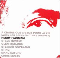Henri Padovani - A Croire Que C'Etait Pour La Vie lyrics