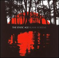 The Static Age - Blank Screens lyrics
