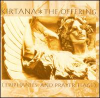 Kirtana - The Offering: Epiphanies and Prayer Flags lyrics