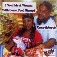 Kenny Edwards - I Need Me a Woman With Some Food Stamps lyrics