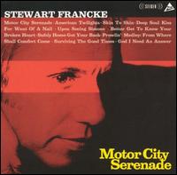Stewart Francke - Motor City Serenade lyrics