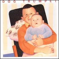Dog Trumpet - Dog Trumpet lyrics