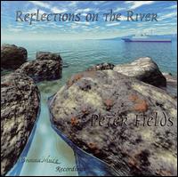 Pete Fields - Reflections on the River lyrics