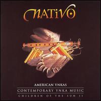 Nativo - American Ynkas: Children of the Sun, Vol. 2 lyrics