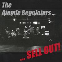 The Atomic Regulators - Sell Out! lyrics