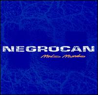Negrocan - Medio Mundo lyrics