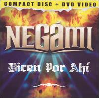 Negami - Dicen Por Ahi [CD & DVD] lyrics