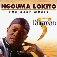 Ngouma Lokito - Talisman lyrics