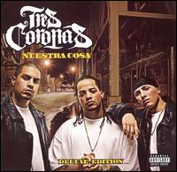 Tres Coronas - Nuestra Cosa [CD/DVD] lyrics