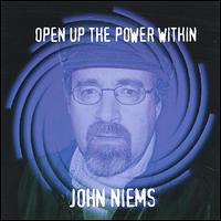 John Niems - Open Up the Power Within lyrics